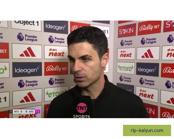 阿尔特塔球队凝聚力提升，状态回暖引关注